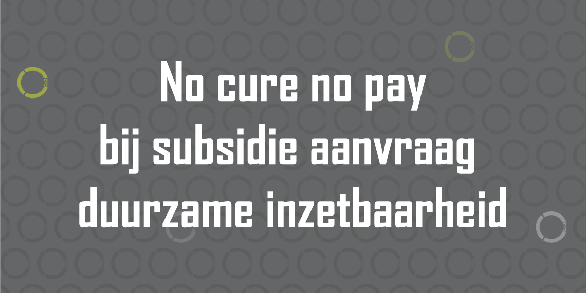 O3.nu - No cure no pay bij subsidie aanvraag duurzame inzetbaarheid-01